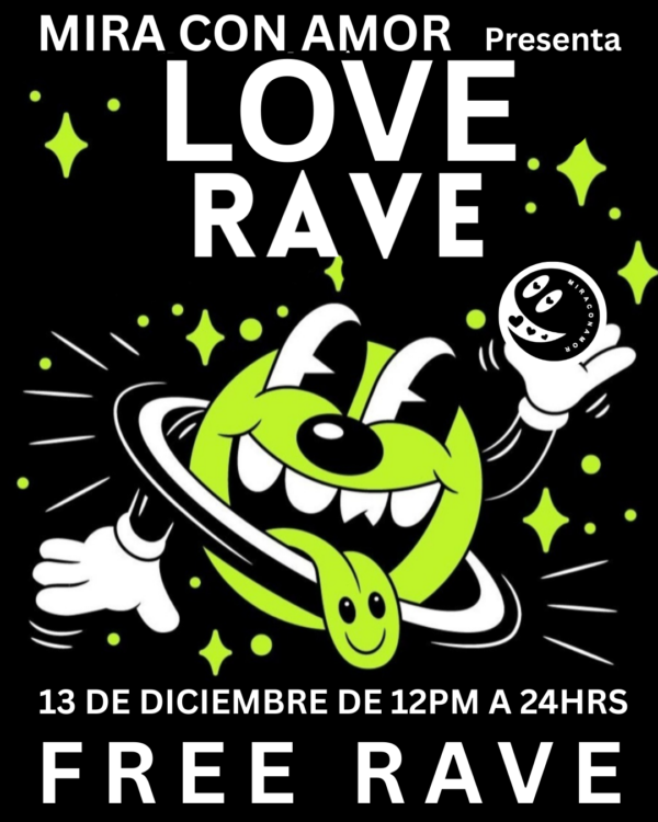 Mira con Amor: LOVE RAVE