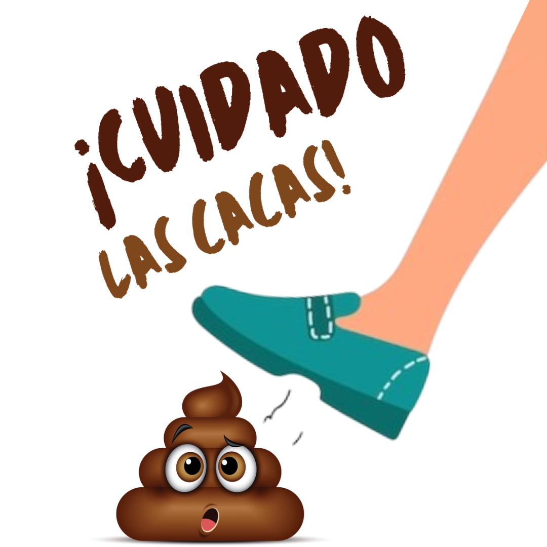 Cuidado las cacas